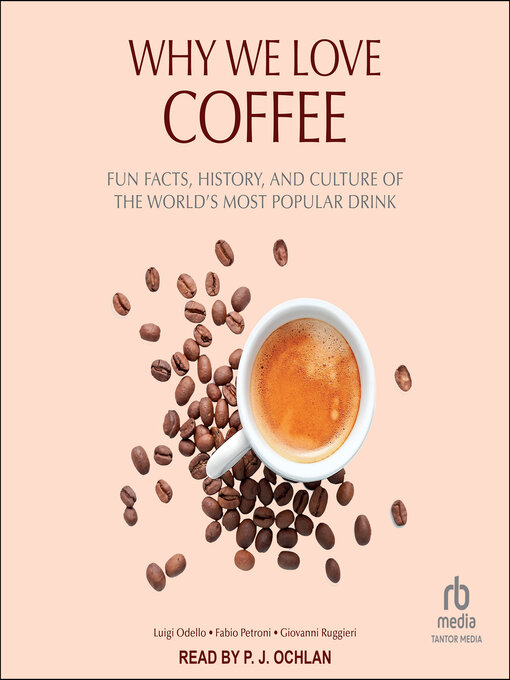 Title details for Why We Love Coffee by Luigi Odello - Available